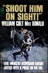 SHOOT HIM ON SIGHT William Colt MacDonald