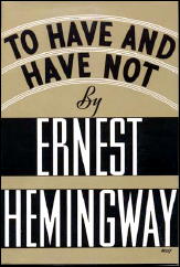 ERNEST HEMINGWAY To Have and To Hold