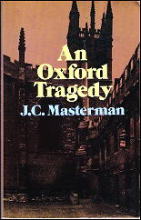 J. C. MASTERMN An Oxford Tragedy
