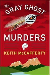 KEITH McCAFFERTY The Gray Ghost Murders