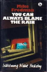 MIKE FREDMAN You Can Aways Blame the Rain