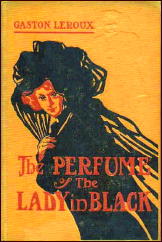 GASTON LEROUX The Perfume of the Lady in Black
