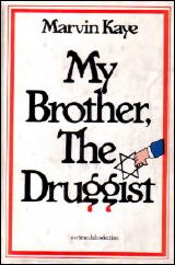 MARVIN KAYE My Brother the Druggist