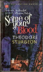 THEODORE STURGEON Some of Your Blood