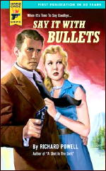 RICHARD POWELL Say It With Bullets