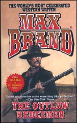 MAX BRAND The Outlaw Redeemer