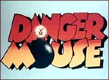 DANGER MOUSE 