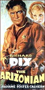THE ARIZONIAN Richard Dix