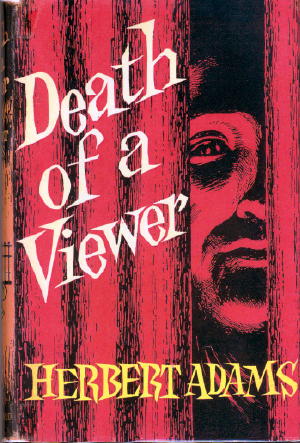 Herbert Adams: Death of a Viewer