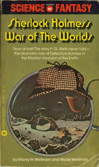 Wellman: Holmes & War of the Worlds