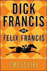 DICK & FELIX FRANCIS Crossfire