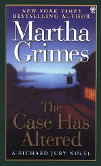 MARTHA GRIMES The Case Has Altered