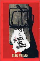 BERYL WHITAKER Of Mice and Murder