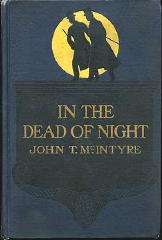 JOHN T. McINTYRE In the Dead of the Night