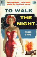 WILLIAM SLOANE To Walk the Night