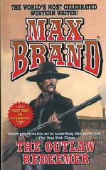 MAX BRAND The Outlaw Redeemer