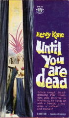 HENRY KANE Until You Are Dead.
