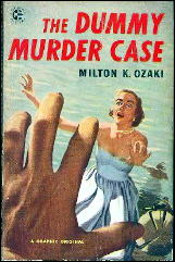 MILTON K. OZAKI - The Dummy Murder Case