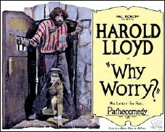 WHY WORRY? Harold Lloyd