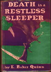 E. BAKER QUINN Death Is  Restless Sleeper