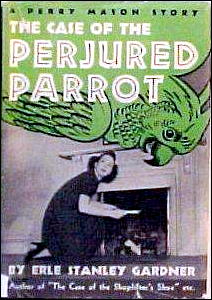 ERLE STANLEY GARDNER TCOT Perjured Parrot